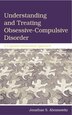 Understanding and Treating Obsessive-Compulsive Disorder: A Cognitive Behavioral Approach